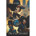 The Curious Chronicles: The City Divided - Paperback