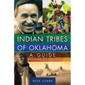 Indian Tribes of Oklahoma: A Guide, Second Edition Volume 261 - Paperback