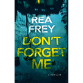 Don't Forget Me: A Thriller - Paperback