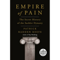 Empire of Pain: The Secret History of the Sackler Dynasty