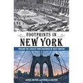 Footprints in New York: Tracing The Lives Of Four Centuries Of New Yorkers