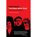 The Music Never Died: Tales from the Flipside - Paperback