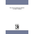The American intellectual Arithmetic ... by John F. Stoddard.