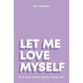 Let Me Love Myself - Paperback