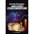 Pro Se Prisoner How to Buy Stocks and Bitcoin - Paperback