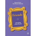 Friends: A Reading of the Sitcom - Paperback
