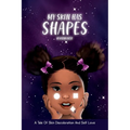 My Skin Has Shapes - Hardcover