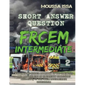 Frcem Intermediate: SHORT ANSWER QUESTION (Full Colour, Volume 2) - Paperback