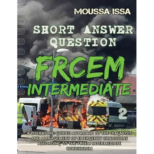Frcem Intermediate: SHORT ANSWER QUESTION (Full Colour, Volume 2) - Paperback