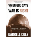 When God Says War Is Right: The Christian's Perspective on When and How to Fight - Paperback