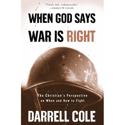 When God Says War Is Right: The Christian's Perspective on When and How to Fight - Paperback