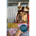 How to Train Your Hooman: a field guide - Paperback