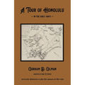 A Tour of Honolulu in the Early 1840's