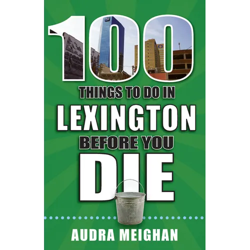 100 Things to Do in Lexington Before You Die - Paperback