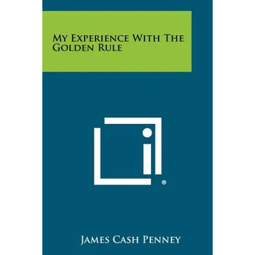 My Experience With The Golden Rule - Paperback