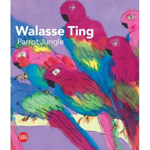 Walasse Ting: Parrot Jungle - Hardcover