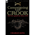 Campaigning With Crook: the War Against the Sioux, 1876