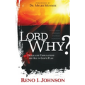 Lord Why?: Trials And Tribulations Are All In God's Plan - Paperback