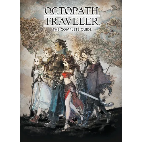 Octopath Traveler: The Complete Guide - Hardcover