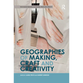 Geographies of Making, Craft and Creativity - Paperback