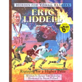 Eric Liddell Running for a Higher Prize (Heroes for Young Readers) - Hardcover