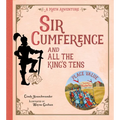 Sir Cumference and All the King's Tens - Paperback