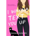 I Wanna Text You Up (Special Edition) - Paperback