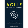 Agile Project Management: Beginner's Guide to Agile Project Management and Software Development - Paperback
