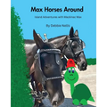 Max Horses Around: Island Adventures with Mackinac Max