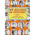 We Belong in History: Writing with William Stafford - Paperback