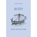 Body, Vessel and Sea of Self - Paperback