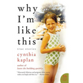 Why I'm Like This: True Stories - Paperback