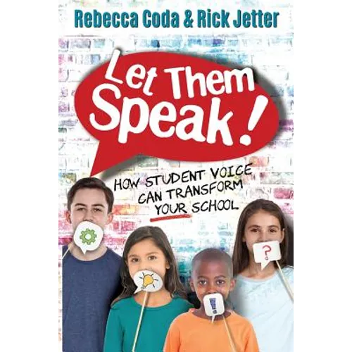 Let Them Speak: How Student Voice Can Transform Your School - Paperback