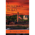 A Dangerous Heaven - Paperback