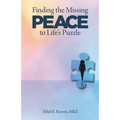 Finding the Missing Peace to Life's Puzzle - Paperback