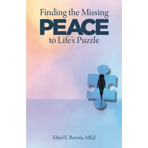 Finding the Missing Peace to Life's Puzzle - Paperback