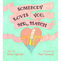 Somebody Loves You, Mr. Hatch - Hardcover