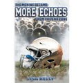 The Men We Became: More Echoes From the End Zone - Paperback