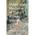 Magic and Medicine of the Azores Islands - Paperback