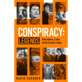 Conspiracy: Legends: Murders, Lies and Cover-Ups - Paperback
