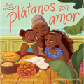 Los Plátanos Son Amor (Plátanos Are Love) - Paperback