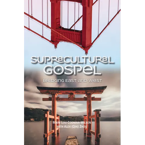 Supracultural Gospel: Bridging East and West - Paperback