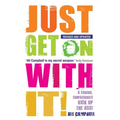 Just Get On With It! - Paperback