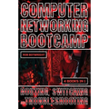 Computer Networking Bootcamp: Routing, Switching And Troubleshooting - Paperback