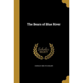 The Bears of Blue River - Paperback