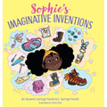 Sophie's Imaginative Inventions - Hardcover