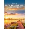 Poems of Lessons. Laughter, Love and Loss