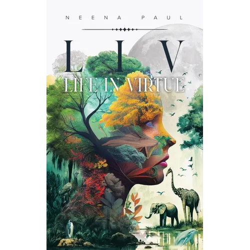 L I V Life in Virtue - Paperback