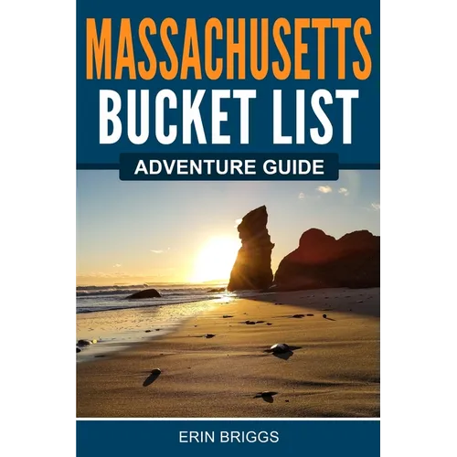 Massachusetts Bucket List Adventure Guide
