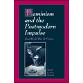 Feminism and the Postmodern Impulse: Post-World War II Fiction - Paperback